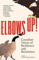 Elbows Up!: Canadian Voices of Resilience and Resistance