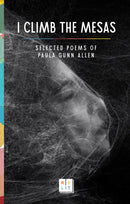 I Climb the Mesas : Selected Poems of Paula Gunn Allen (Pre-Order for Nov 4/25)