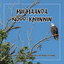 Mii Maanda Ndoo-Kwiinwin (This Is My Treaty)