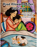 Full Circle : Road Allowance Kitten 3. English and Michif.