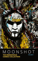 Moonshot: The Indigenous Comics Collection, Vol 1