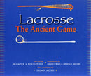Lacrosse: The Ancient Game