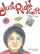 The Just Right Gift: A Story of Love