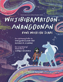 Wiijibibamatoon Anangoonan / Runs with the Stars (English & Anishinaabemowin) (FNCR 2023)
