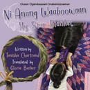 Ocean Ogendaasowin Inakamisizowinan - Ni Anang Waaboowaan (My Star Blanket). Anishinaabemowin and English.