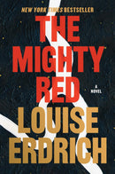 The Mighty Red : A Novel (PB) (Harper Perennial)