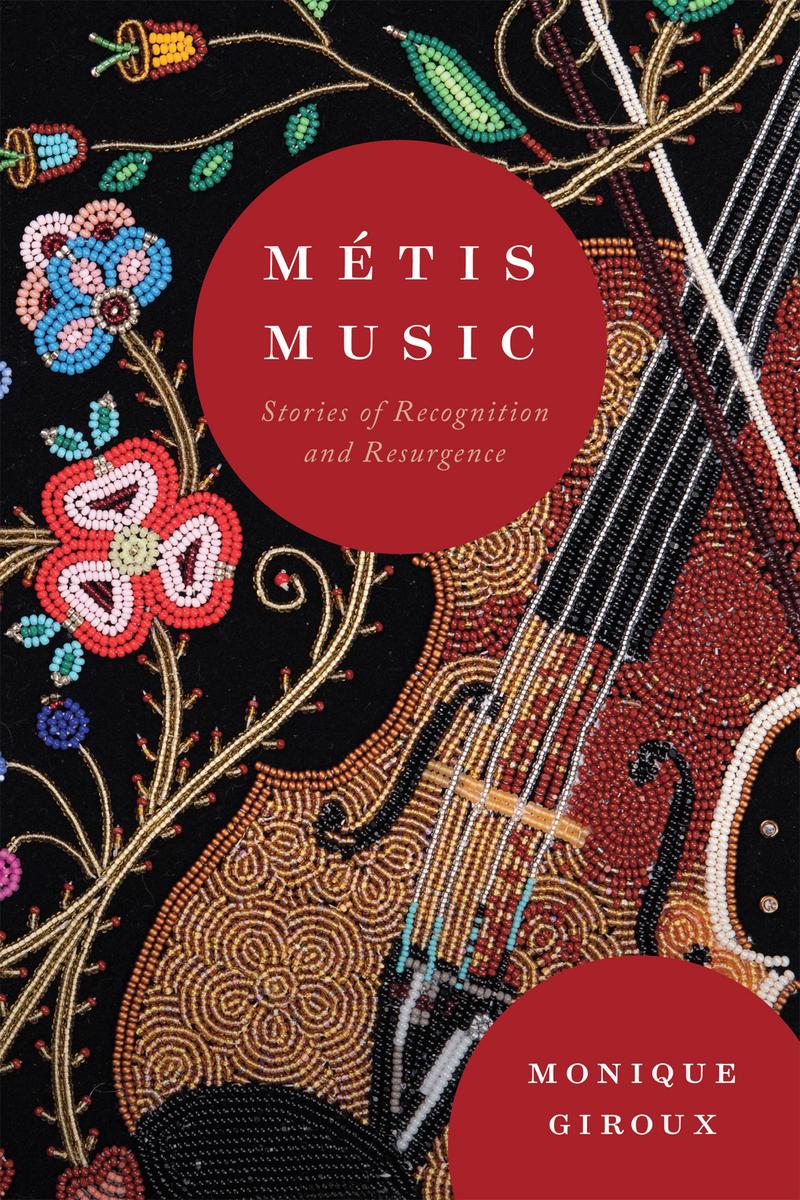 Métis Music : Stories of Recognition and Resurgence