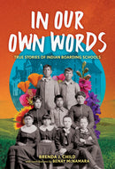 In Our Own Words : True Stories of Indian Boarding Schools (HC) (Pre-Order for Sept 8/26)