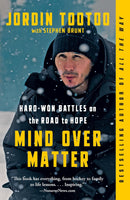 Mind Over Matter : Hard-Won Battles on the Road to Hope (PB)