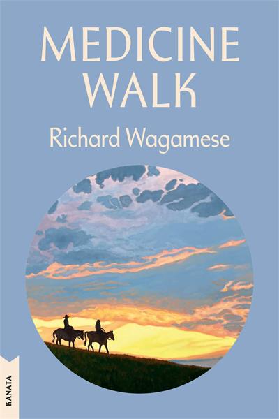 Medicine Walk (Kanata Classics Edition)
