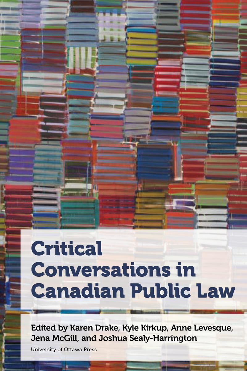 Critical Conversations in Canadian Public Law (Pre-Order for Oct 14/25)