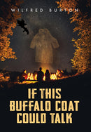If This Buffalo Coat Could Talk