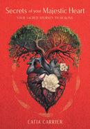 Secrets of Your Majestic Heart : Transformative Healing Journey (PB)