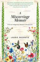 A Miscarriage Memoir : From an Indigenous Woman's Perspective