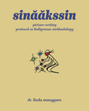 sinaakssin : picture-writing protocol as Indigenous methodology