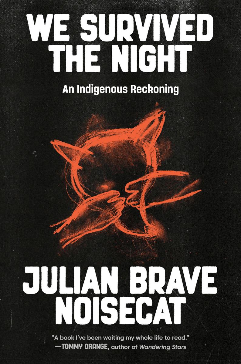 We Survived the Night : An Indigenous Reckoning