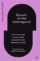 Sound--At the Interregnum : The Alchemy Lecture 2025 (HC) (Pre-Order for Sept 22/26)