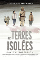La saga Misewa : N° 1 - Les terres isolées (The Misewa Saga, Book 1 : The Barren Grounds (PB)
