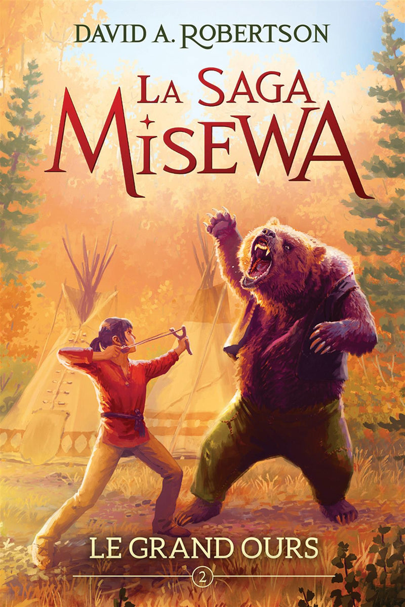 La saga Misewa : N° 2 - Le grand ours (The Misewa Saga, Book 2 : The Great Bear (PB) (Pre-Order for Apr 15/25)