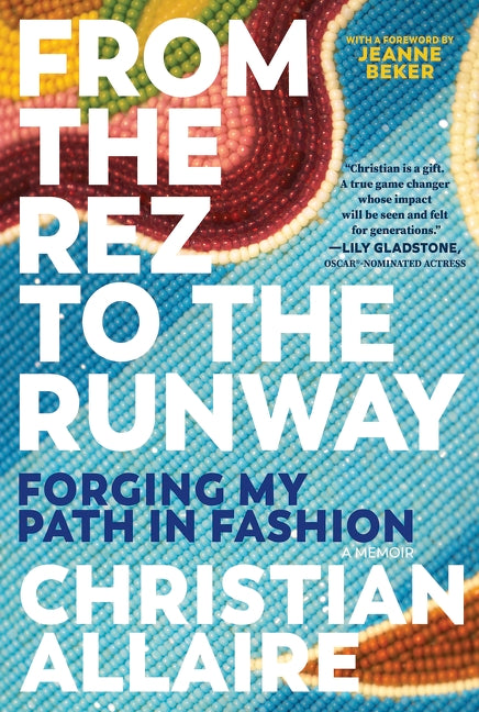 From the Rez to the Runway : Forging My Path in Fashion