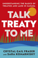Talk Treaty to Me : Understanding the Basics of Treaties and Land in Canada