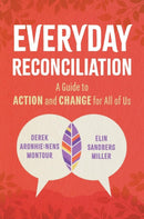 Everyday Reconciliation : A Guide to Action and Change for All of Us (HC) (Pre-Order for June 2/26)