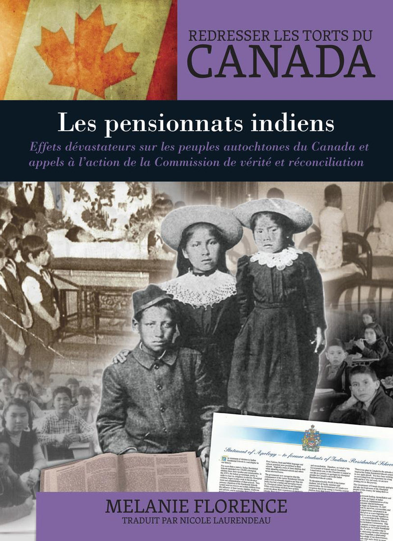 Redresser les torts du Canada: Les pensionnats indiens: Effets dévastateurs sur les peuples autochtones du Canada et appels à l'action de la Commission de vérité et réconciliation (Righting Canada's Wrongs: Residential Schools) (FR)