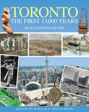 Toronto The First 13,000 Years : An Illustrated History. 2nd Ed. (Pre-Order for Sept 1/26)