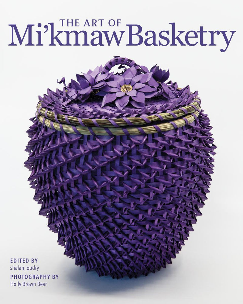 The Art of Mi'kmaw Basketry