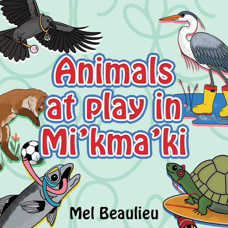 Animals at Play in Mi'kma'ki (BD)