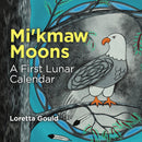 Mi'kmaw Moons : The First Lunar Calendar (BD) (FNCR 2025)