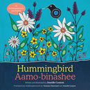 Hummingbird / Aamo-binashee. Bilingual Ed. English and Anishinaabemowin (Saulteaux dialect) (FNCR 2025)