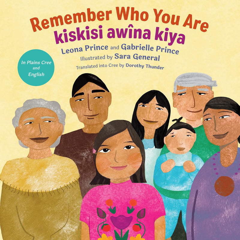 kiskisi awîna kiya / Remember Who You Are (Dual Language Plains Cree & English) (Pre-Order for Sept 16/25)