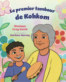 Le premier tambour de Kohkom (Kohkom's First Drum) (HC) (FR) (Pre-Order for April 14/26)