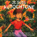 Je suis Autochtone (I Am Indigenous) (HC) (FR) (Pre-Order for Sept 15/26)