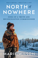 North of Nowhere : Song of a Truth and Reconciliation Commissioner (PB) (Pre-Order for June 2/26)