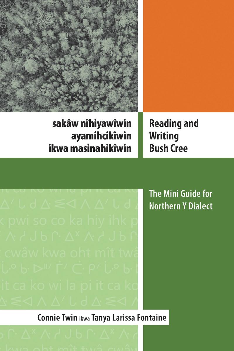 Reading and Writing Bush Cree : The Mini Guide for Northern Y Dialect (Pre-Order for Oct 20/25)