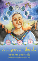 Calling Down the Sky : The Tenth Anniversary Edition. Cree and English