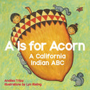 A Is for Acorn : A California Indian ABC (Board Book)