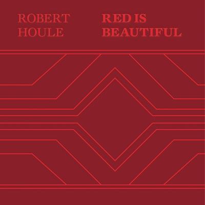 Robert Houle: Red Is Beautiful