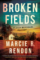 A Cash Blackbear Mystery - Book 4 : Broken Fields (PB) (Pre-Order for Feb 3/26)