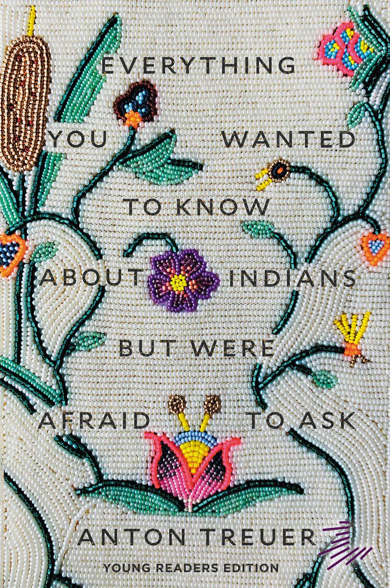 Everything You Wanted To Know About Indians But Were Afraid To Ask (PB) (Young Readers Ed.)