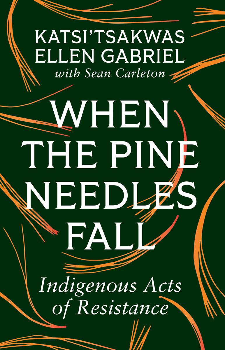 When the Pine Needles Fall : Indigenous Acts of Resistance