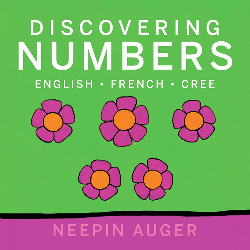 Discovering Numbers : English, French, Cree
