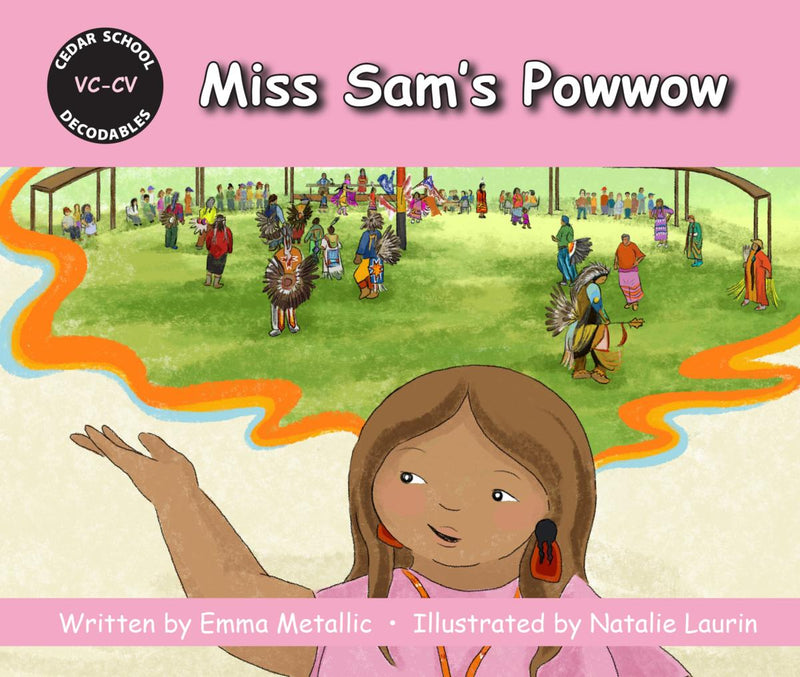 Miss Sam’s Powwow : Cedar School Decodables Set 4