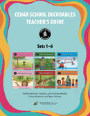 Cedar School Decodables Teacher’s Guide : Sets 1–6