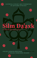Silm Da’axk / To Revive and Heal Again Historical Ecology and Ethnobotany in Laxyuubm Gitselasu (Pre-Order for Oct 27/26)