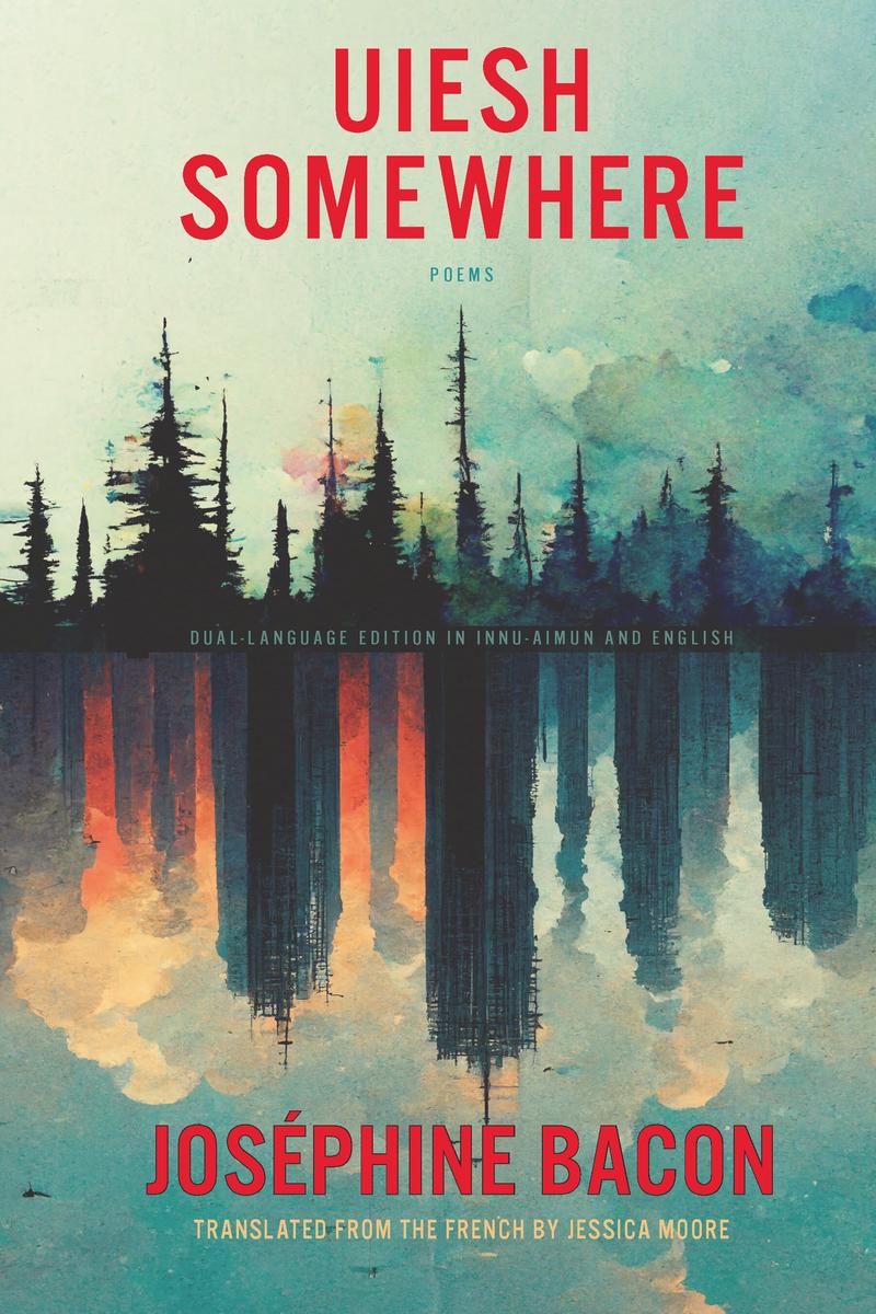 Uiesh / Somewhere (English and Innu)