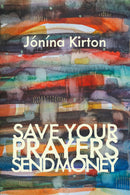 Save Your Prayers – Send Money (Pre-Order for April 28/26)