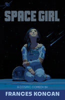Space Girl : A Cosmic Comedy (Pre-Order for Sept 15/26)